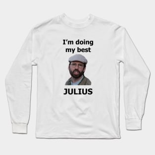 Far From Home I'm doing my best Julius Long Sleeve T-Shirt